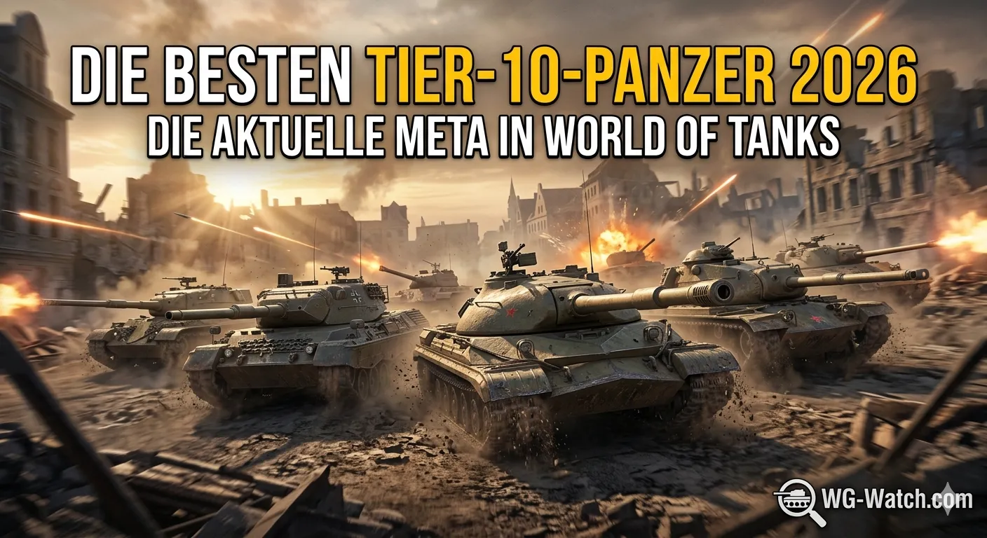 Die besten Tier-10-Panzer 2026: Die aktuelle Meta in World of Tanks